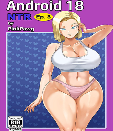 ANDROID 18 NTR parte 3