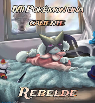 Mi POKEMON una CALIENTE Rebelde