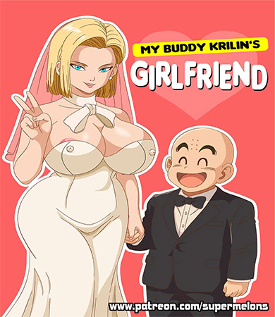 My Buddy KRILINS GIRLFRIEND