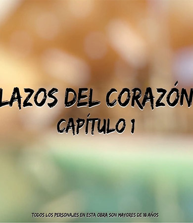 Lazos del CORAZON parte 1