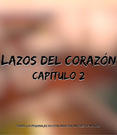 Lazos del CORAZON parte 2
